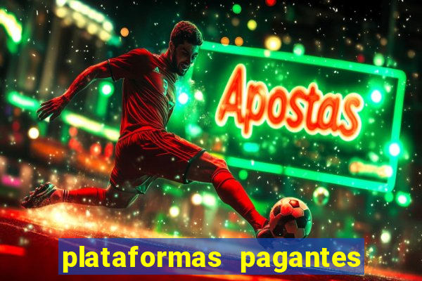 plataformas pagantes fortune tiger